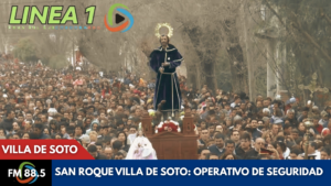 Operativo de seguridad para la Fiesta de San Roque en Villa de Soto