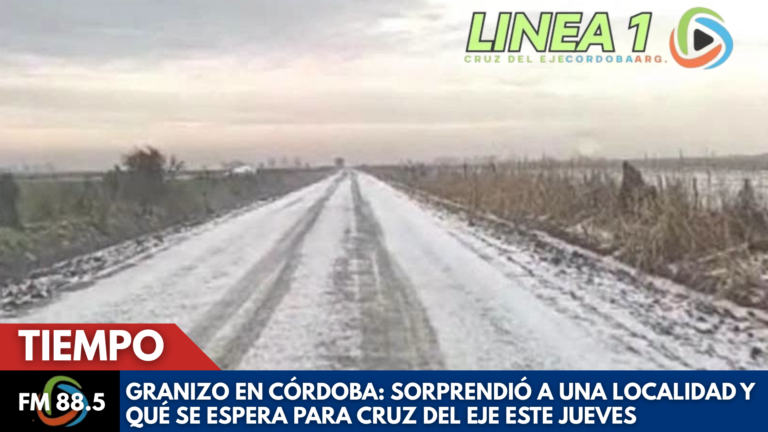 Granizo registrado en Córdoba este miércoles y pronóstico para Cruz del Eje del 20 de agosto