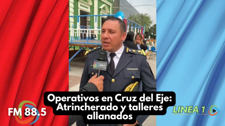 Operativos en Cruz del Eje: Atrincherado y talleres allanados