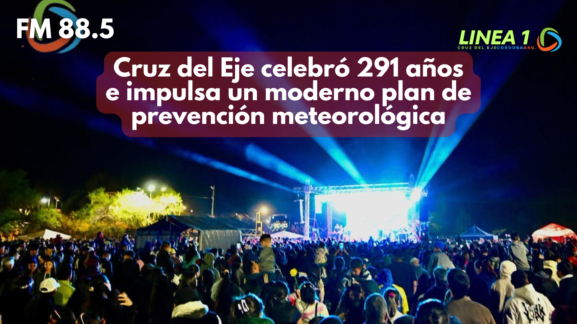 Cruz del Eje celebró 291 años de historia y presentó un moderno sistema tecnológico de alerta temprana