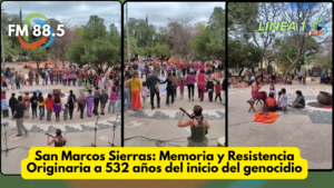 San Marcos Sierras: Memoria y Resistencia Originaria a 532 años del inicio del genocidio