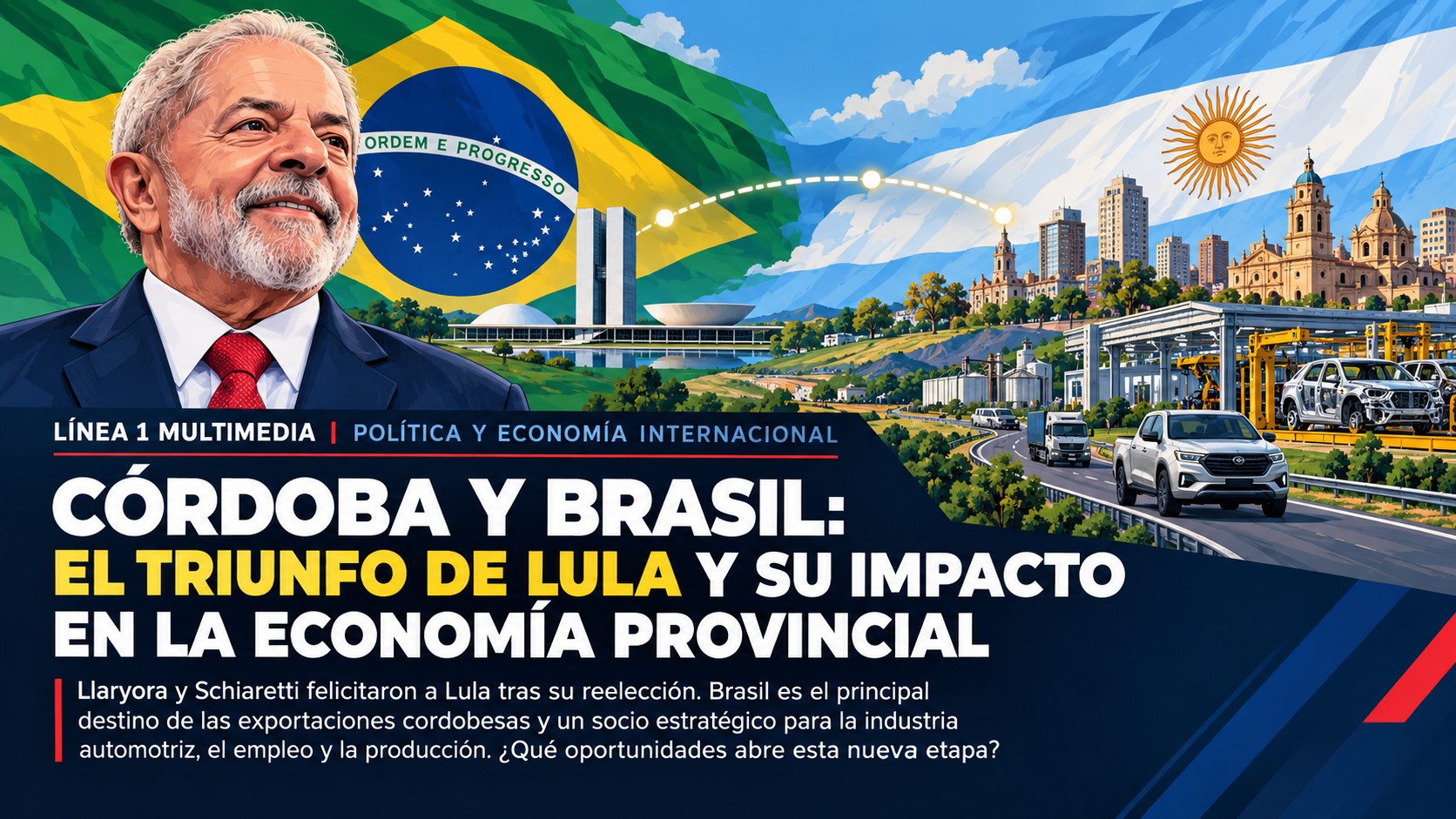 CÓRDOBA Y BRASIL: EL TRIUNFO DE LULA Y SU IMPACTO EN LA ECONOMÍA PROVINCIAL