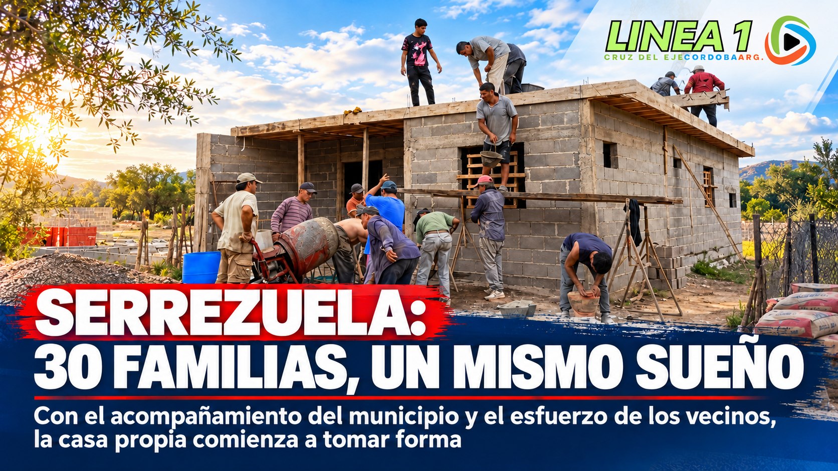 “SERREZUELA: 30 FAMILIAS, UN MISMO SUEÑO”